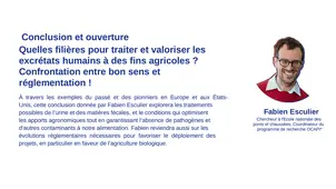 Conclusion et ouverture : Quelles filières pour traiter et valoriser les excrétats humains à des fins agricoles ? Confrontation entre bon sens et réglementation !