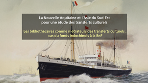 Les bibliothécaires comme médiateurs des transferts culturels : cas du fonds Indochinois à la BnF