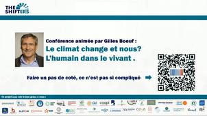 Conférence animée par Gilles Boeuf : Le climat change et nous? L'humain dans le vivant .