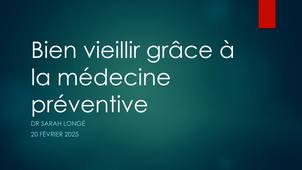 Bien vieillir grâce à la médecine préventive