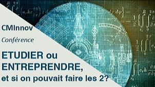 Étudier ou entreprendre, et si on pouvait faire les deux ?
