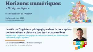 Conférences métiers : Le rôle de l'ingénieur pédagogique dans la conception de formations à distance low tech et accessibles - Sobriété numérique et accompagnement au changement vers la sobriéte