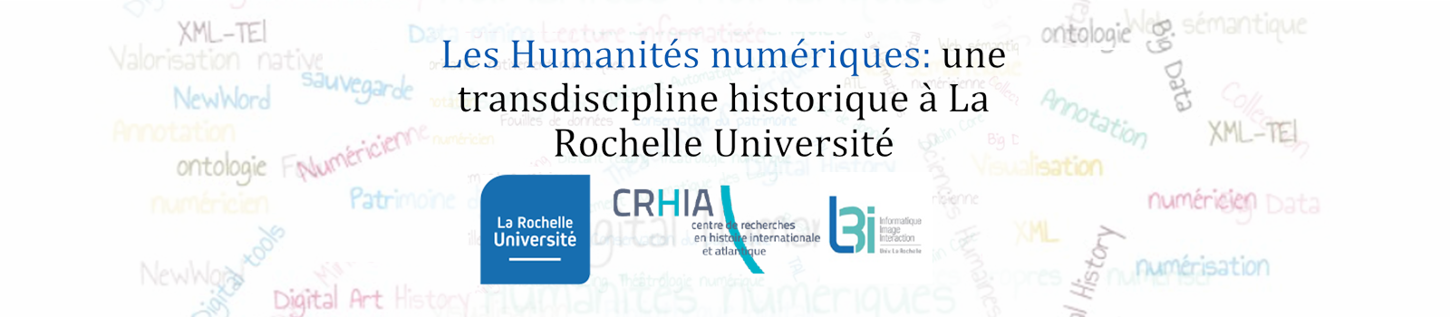Les Humanités numériques : une transdiscipline historique à La Rochelle Université
